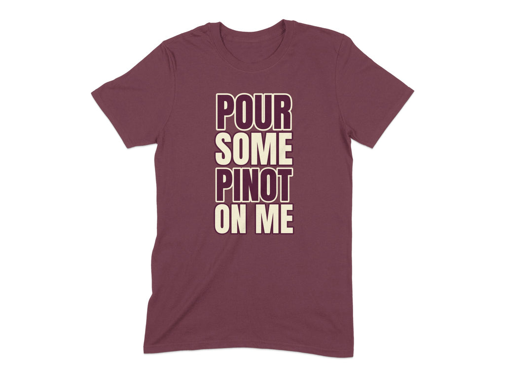 Pour Some Pinot On Me Graphic Tee product