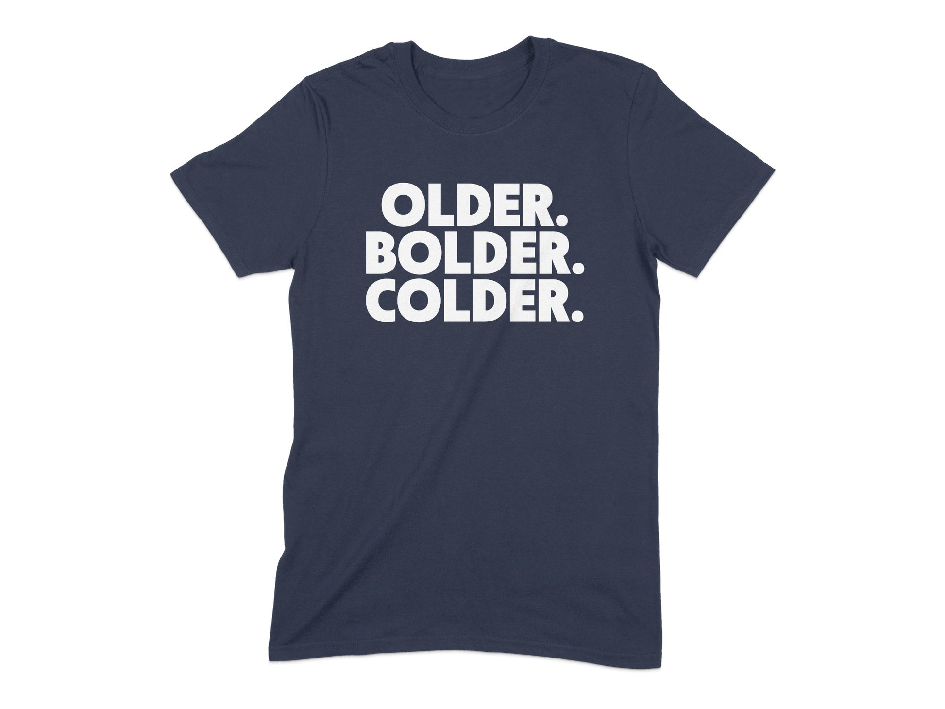 Older Bolder Colder Graphic Tee Shirt product type