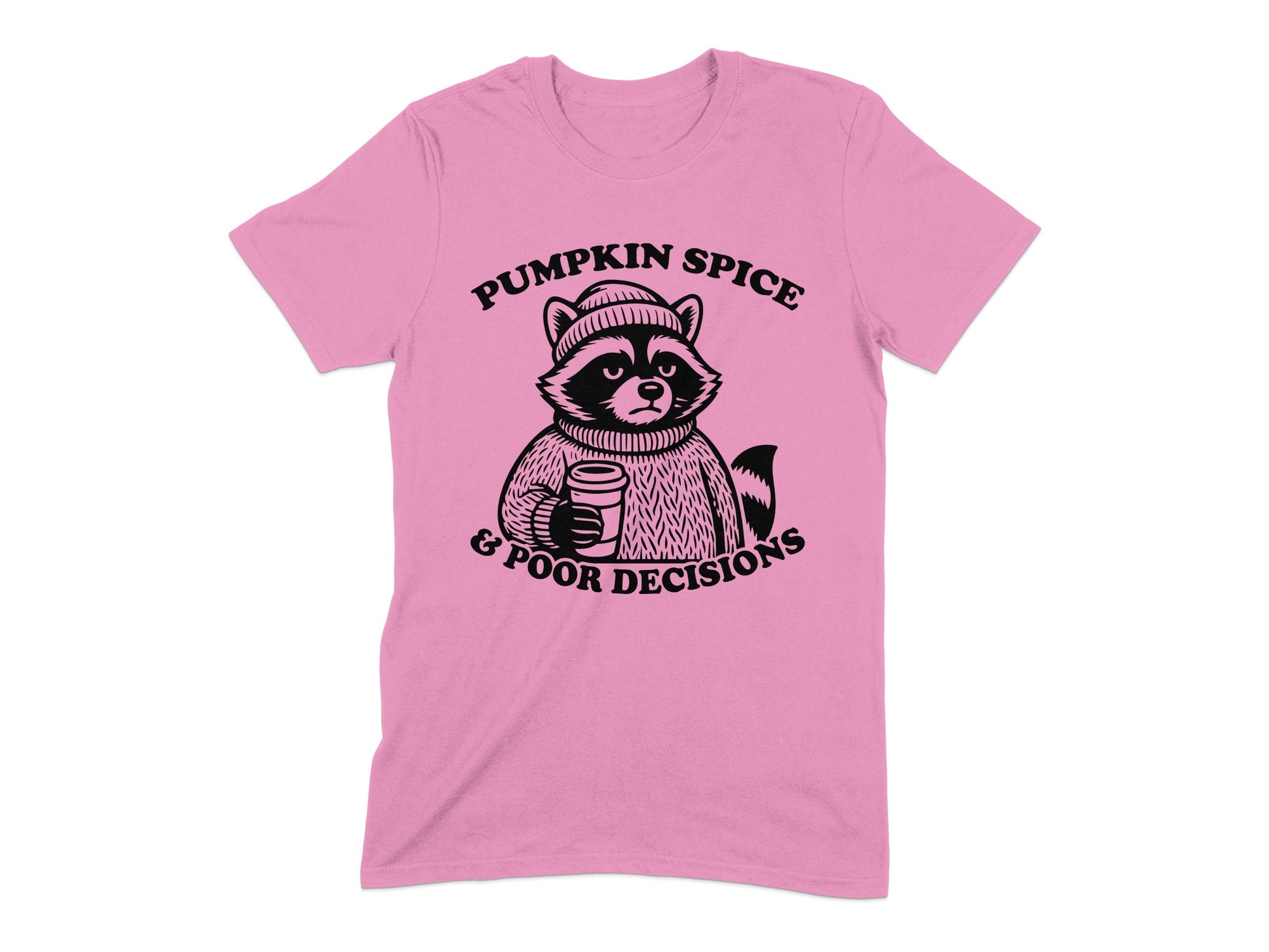 Pumpkin Spice & Poor Decisions graphic product type