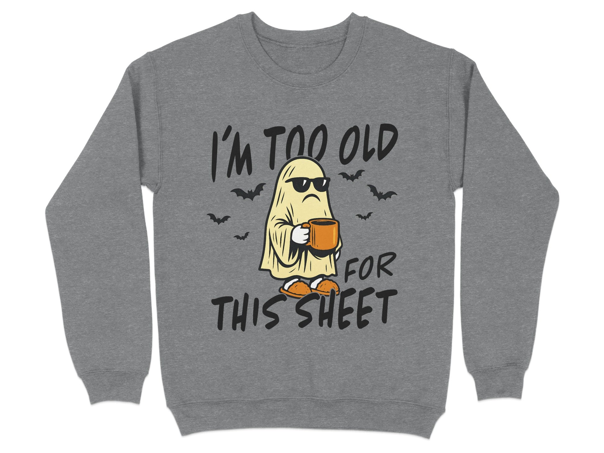 I'm Too Old For This Sheet Graphic Sweatshirt product