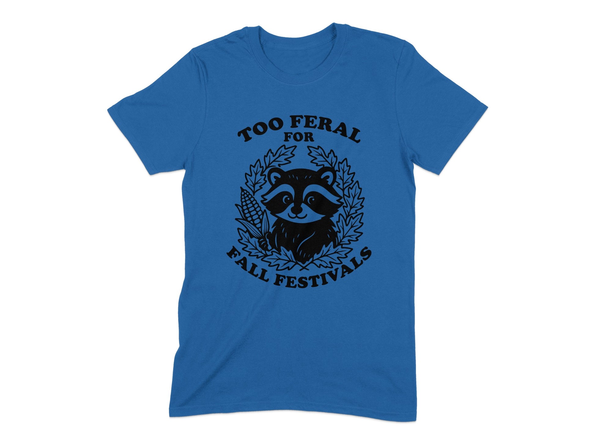 Too Feral for Fall Festivals Graphic T-Shirt product