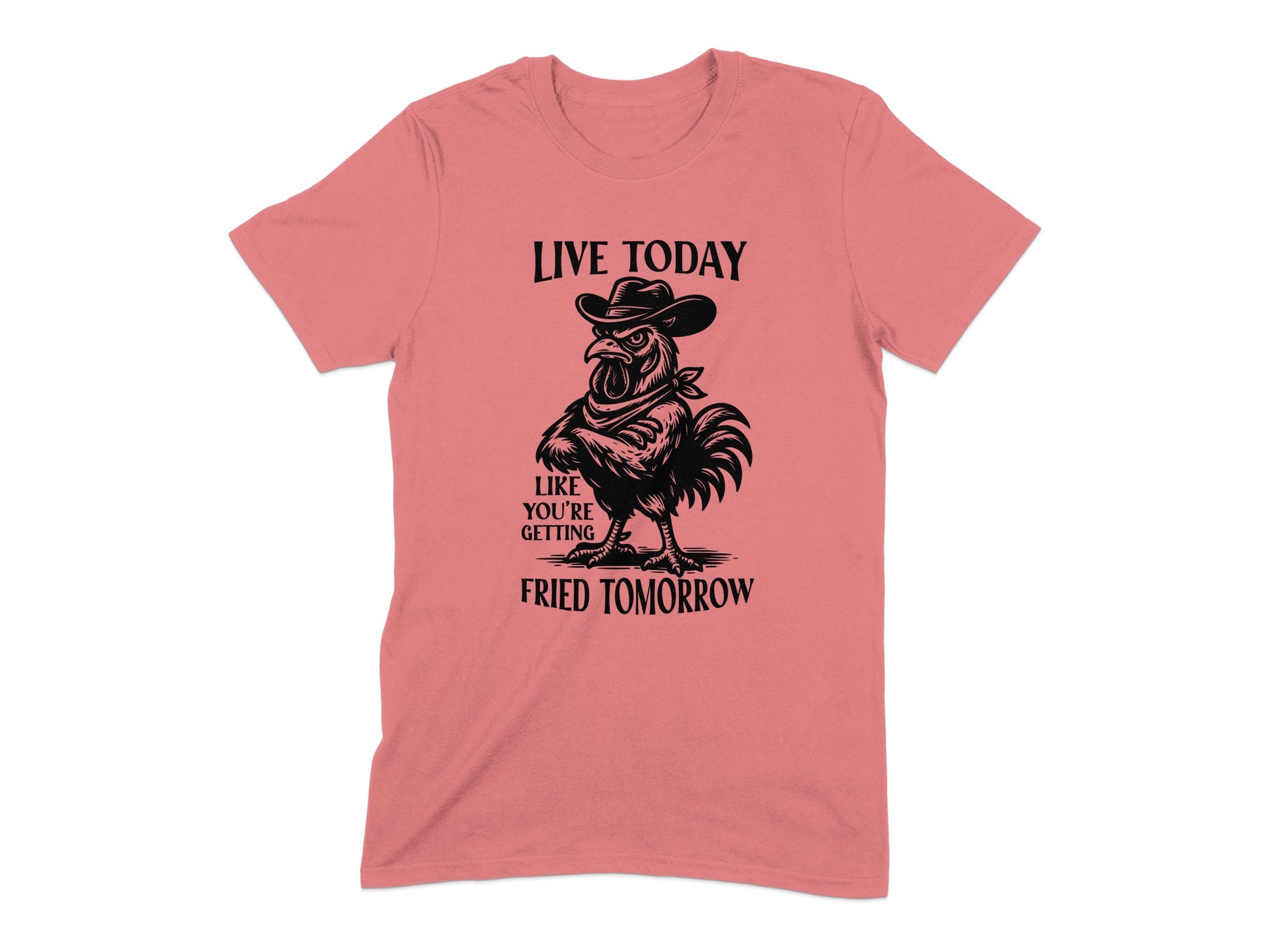 Live Today Like You're Getting Fried Tomorrow product type
