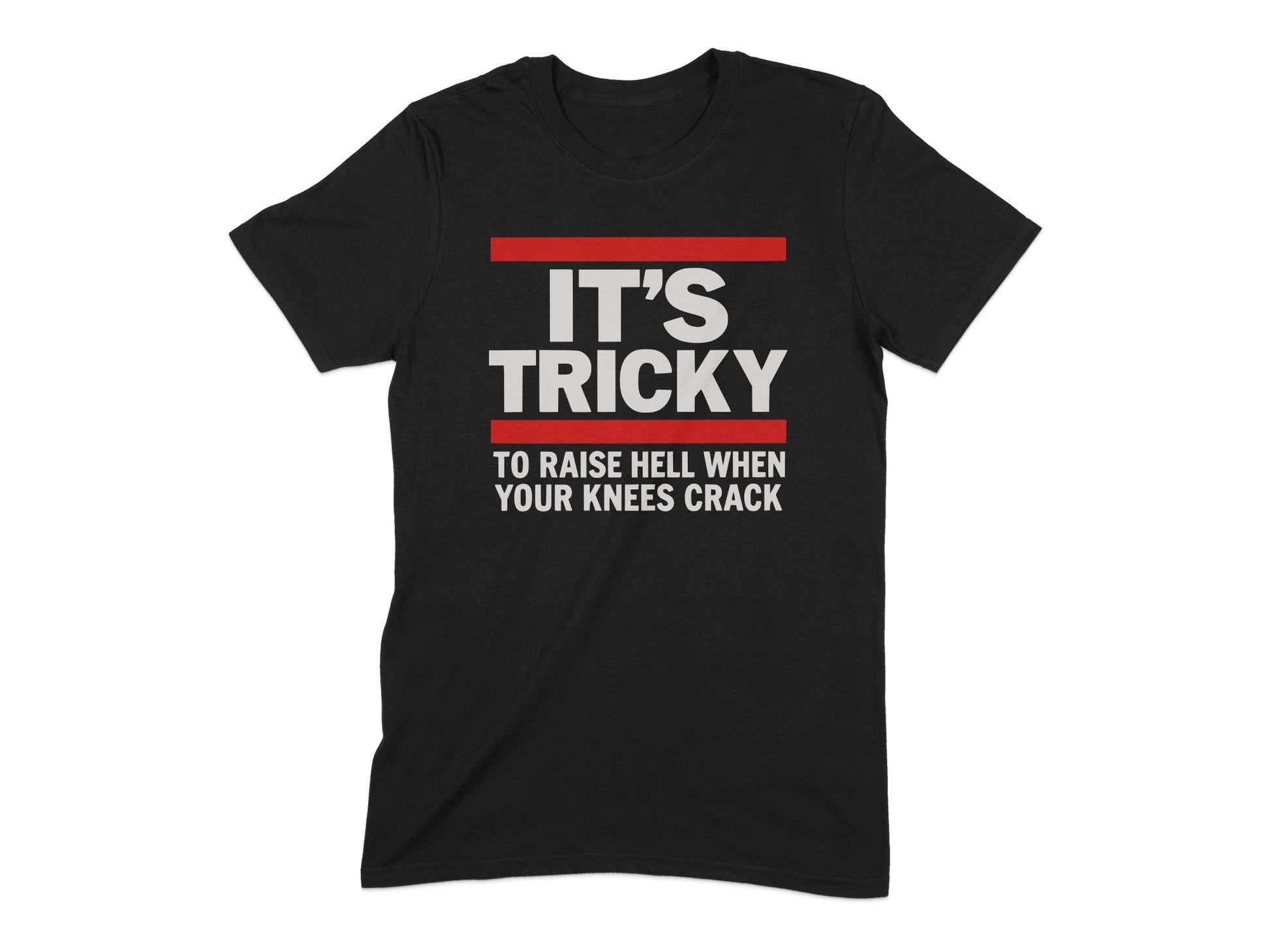 It's Tricky To Raise Hell When Your Knees Crack product type