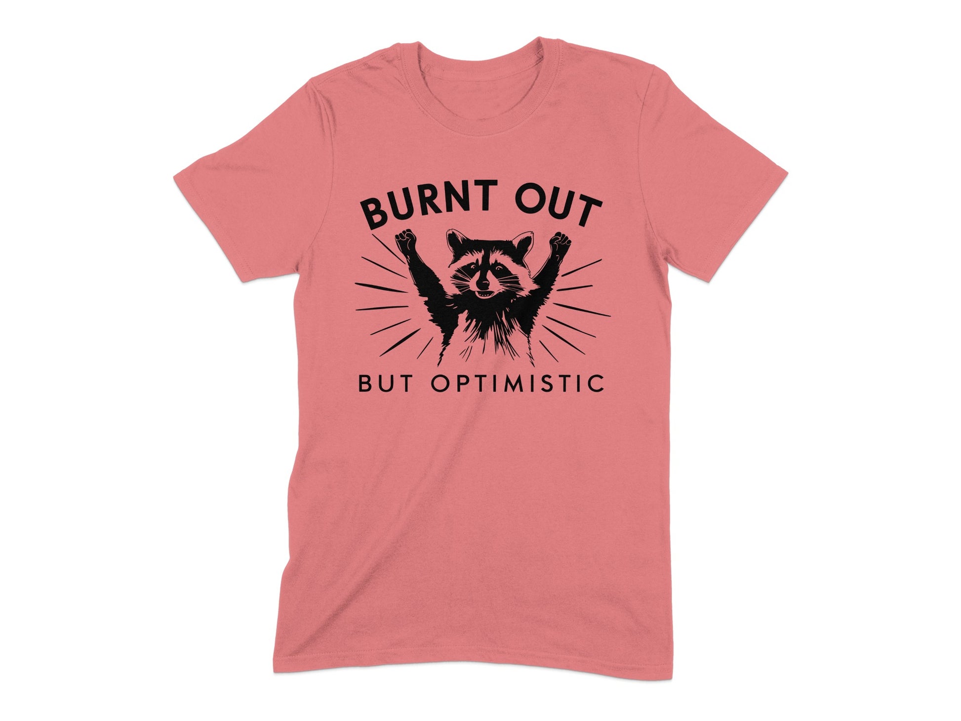 Burnt Out But Optimistic Graphic T-Shirt product type