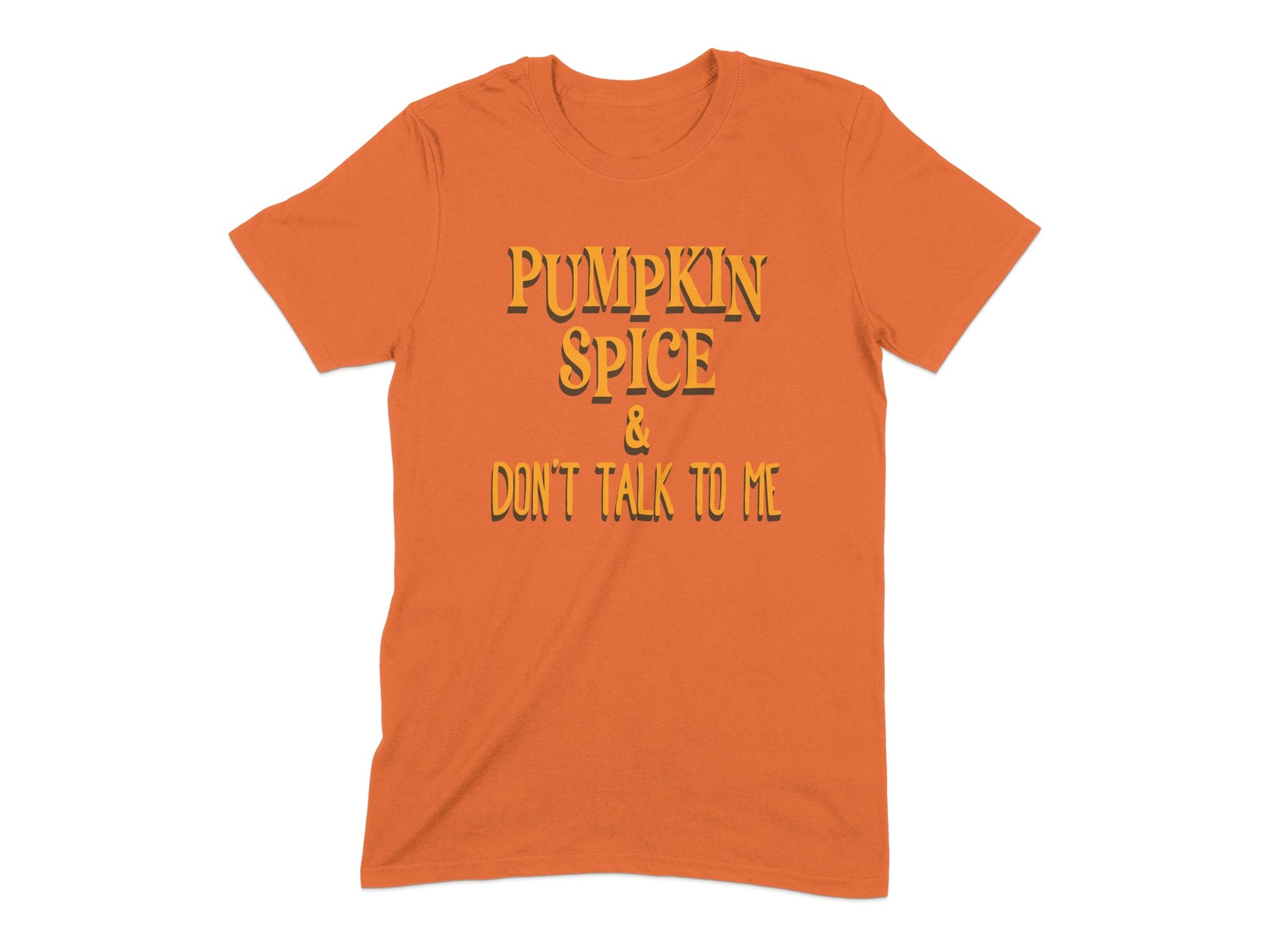 Pumpkin Spice and Don't Talk To Me Shirt Product Type