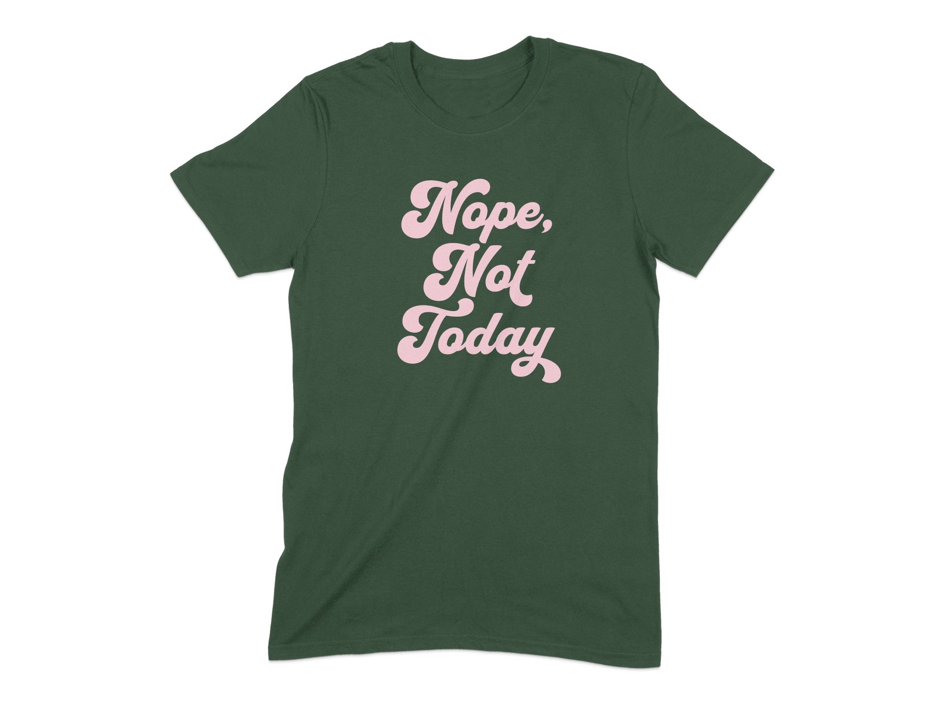 Nope Not Today Graphic T-Shirt for Casual Wear product type