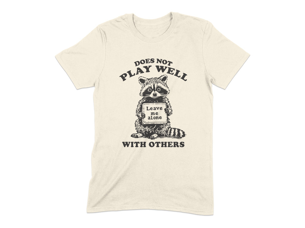 Does Not Play Well With Others T-Shirt product type