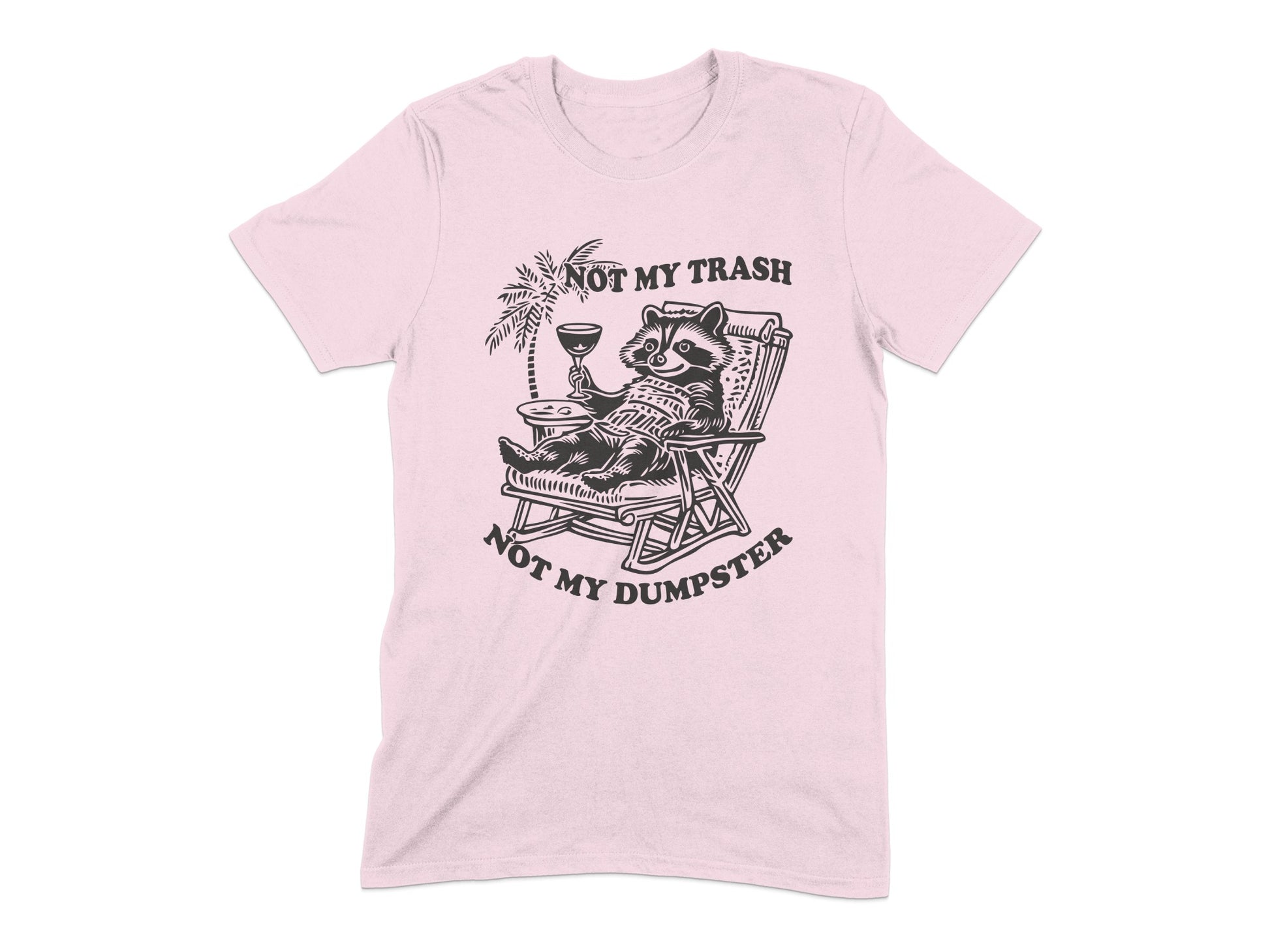Not My Trash Not My Dumpster Printed Tee product