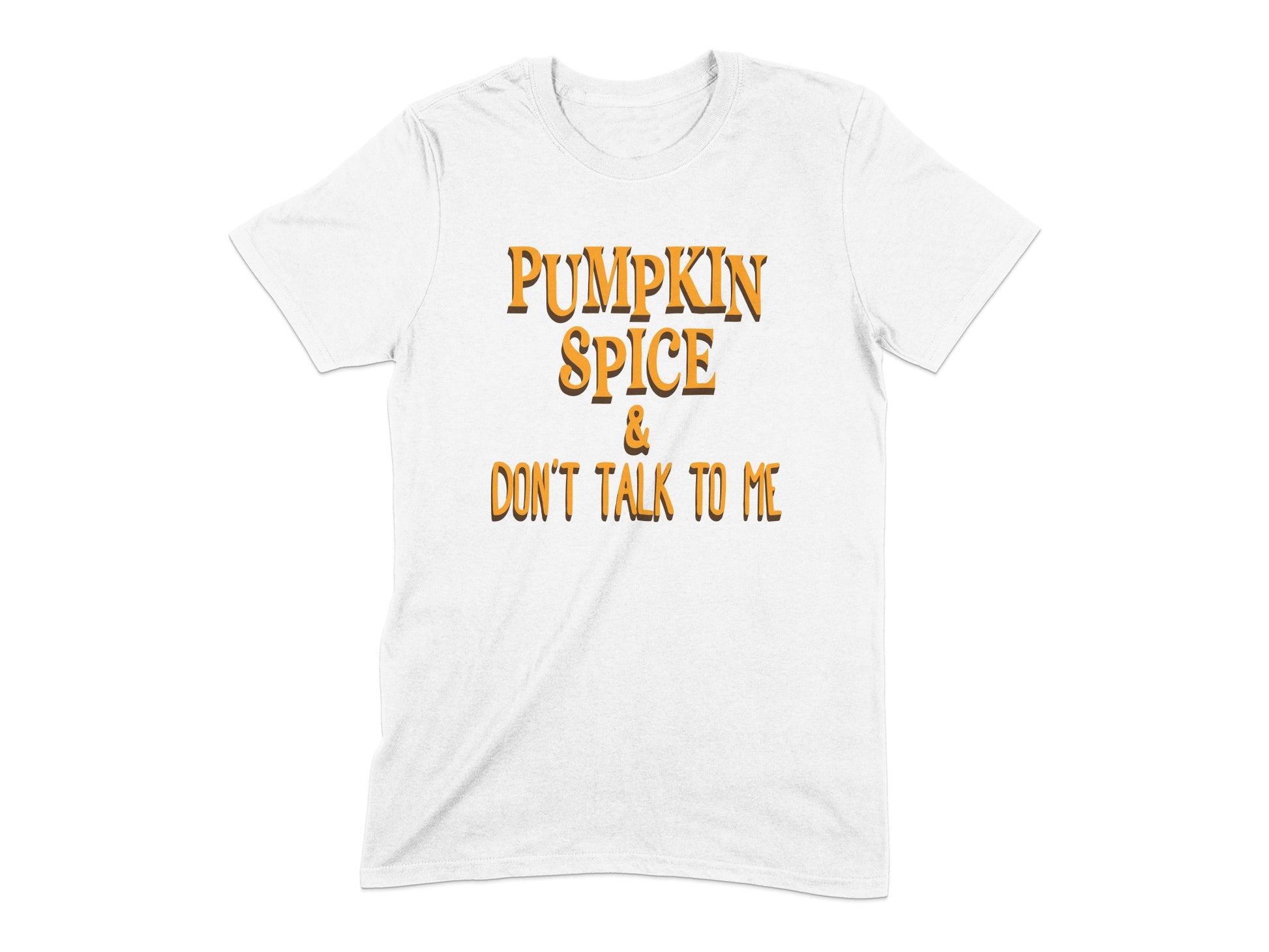 Pumpkin Spice And Don't Talk To Me T-shirt product type