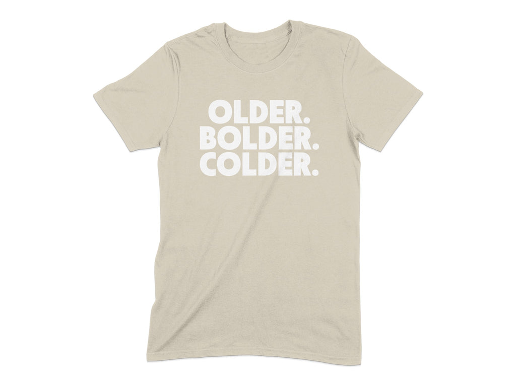 Older Bolder Colder Graphic Tee Shirt product type