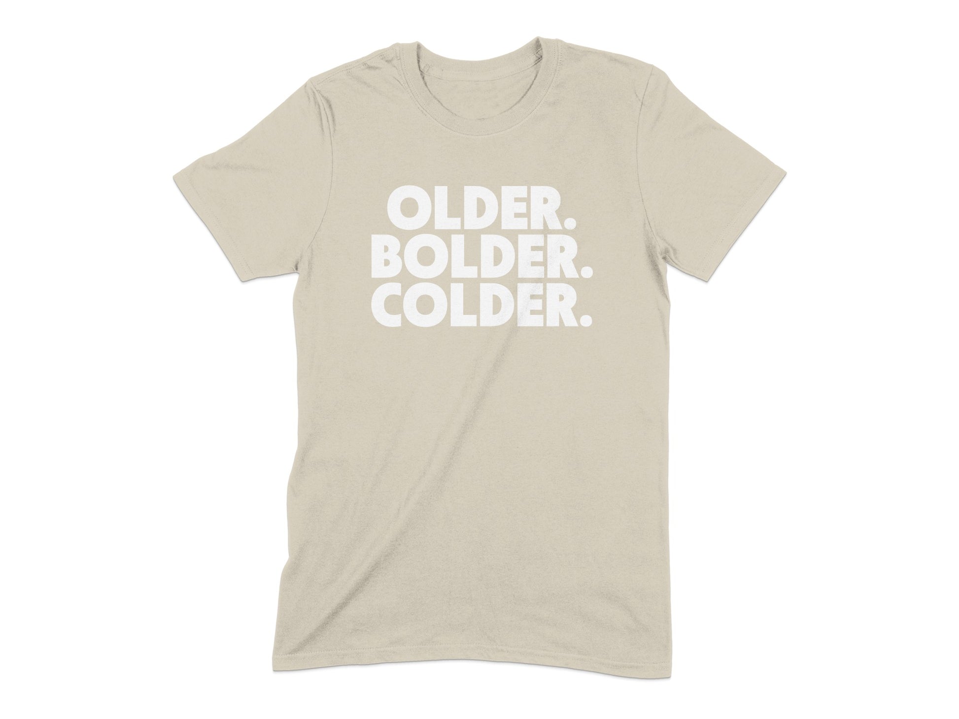 Older Bolder Colder Graphic Tee Shirt product type