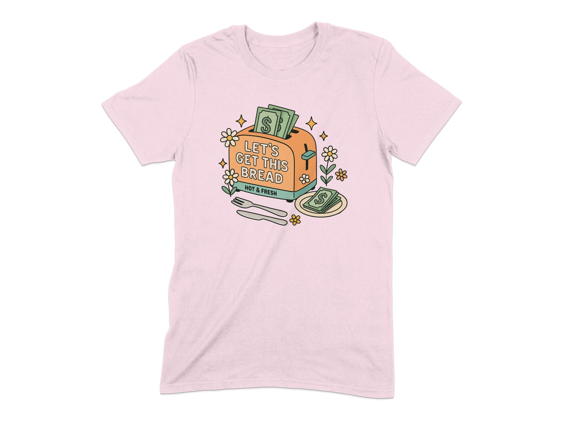 Let's Get This Bread Hot and Fresh T-shirt product type
