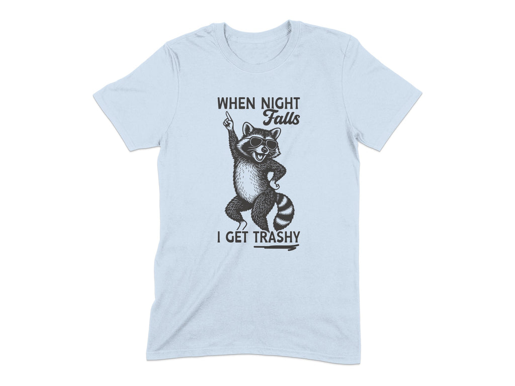 When Night Falls I Get Trashy Raccoon Shirt product type