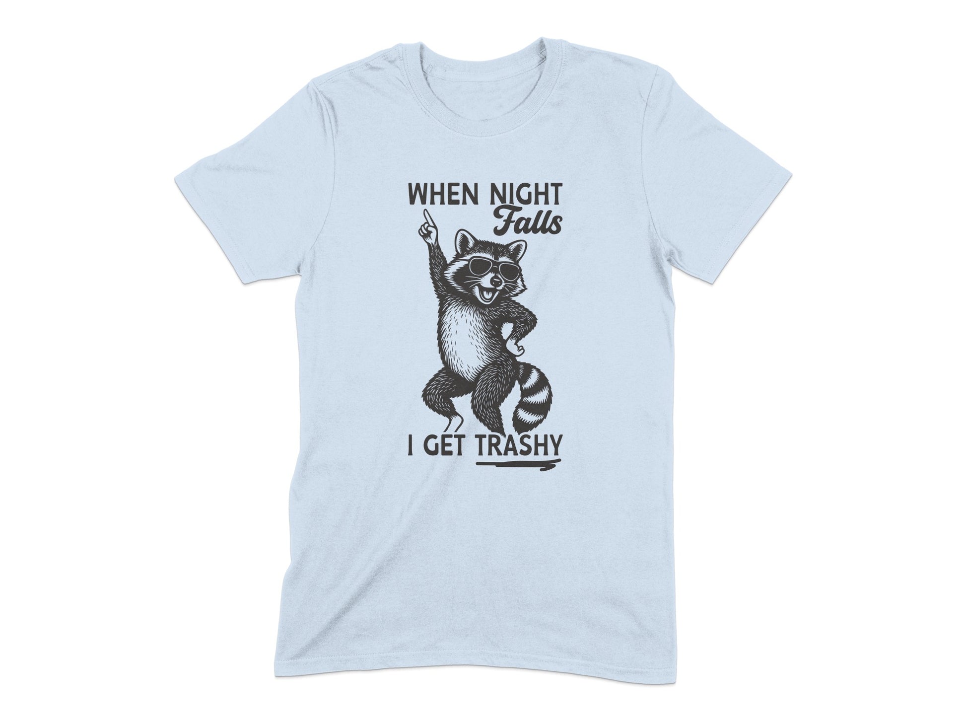 When Night Falls I Get Trashy Raccoon Shirt product type