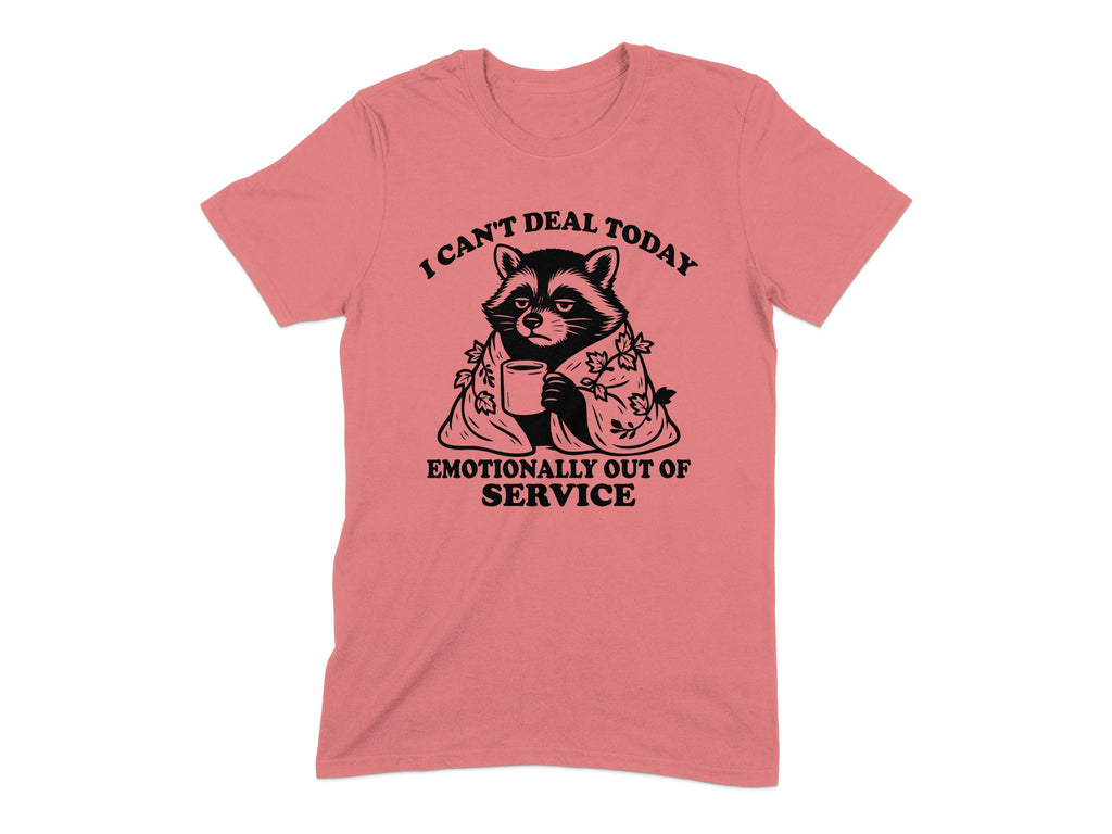 I Can't Deal Today Emotionally Out of Service product type