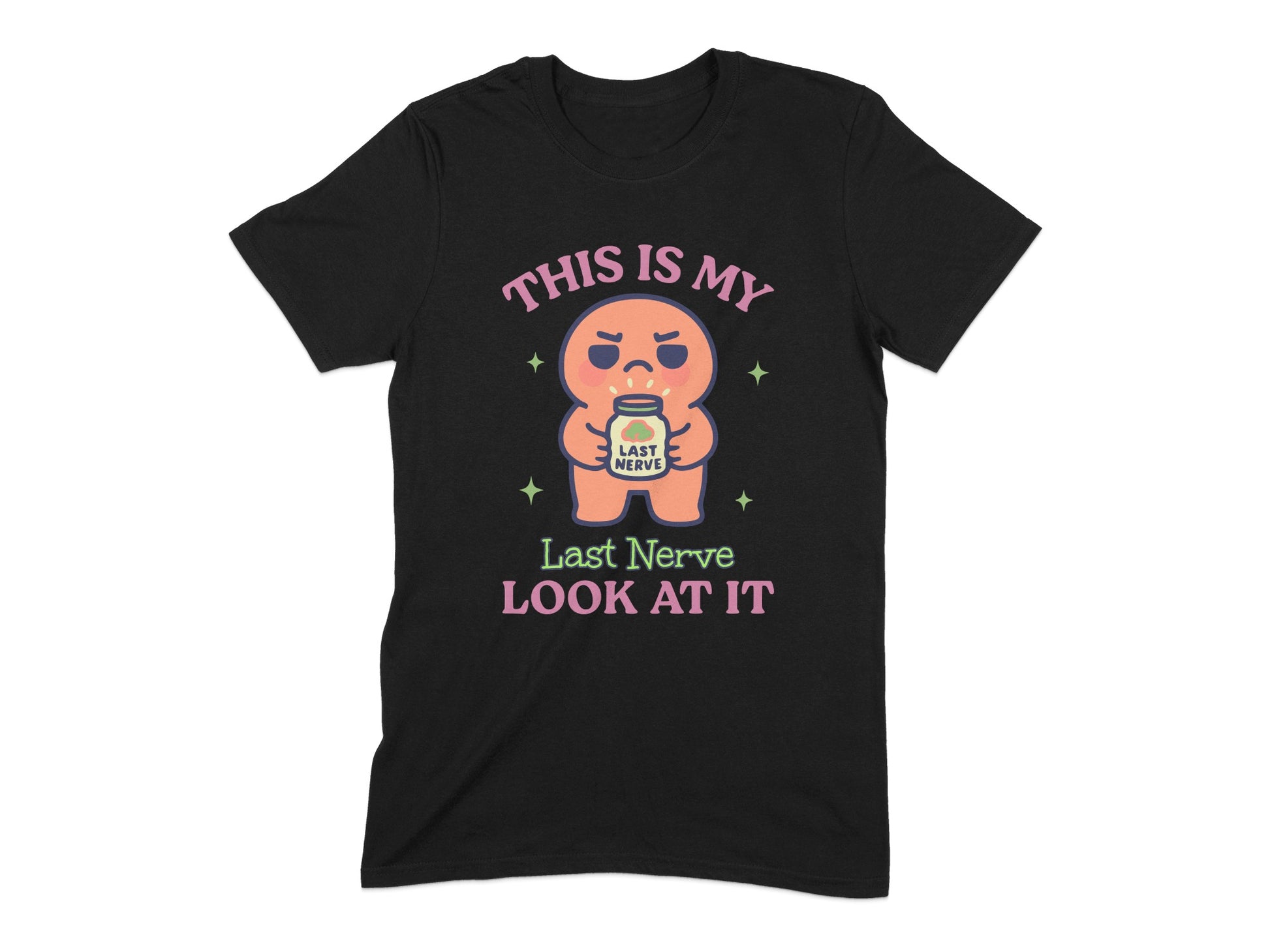 This is My Last Nerve Look at It T-shirt product
