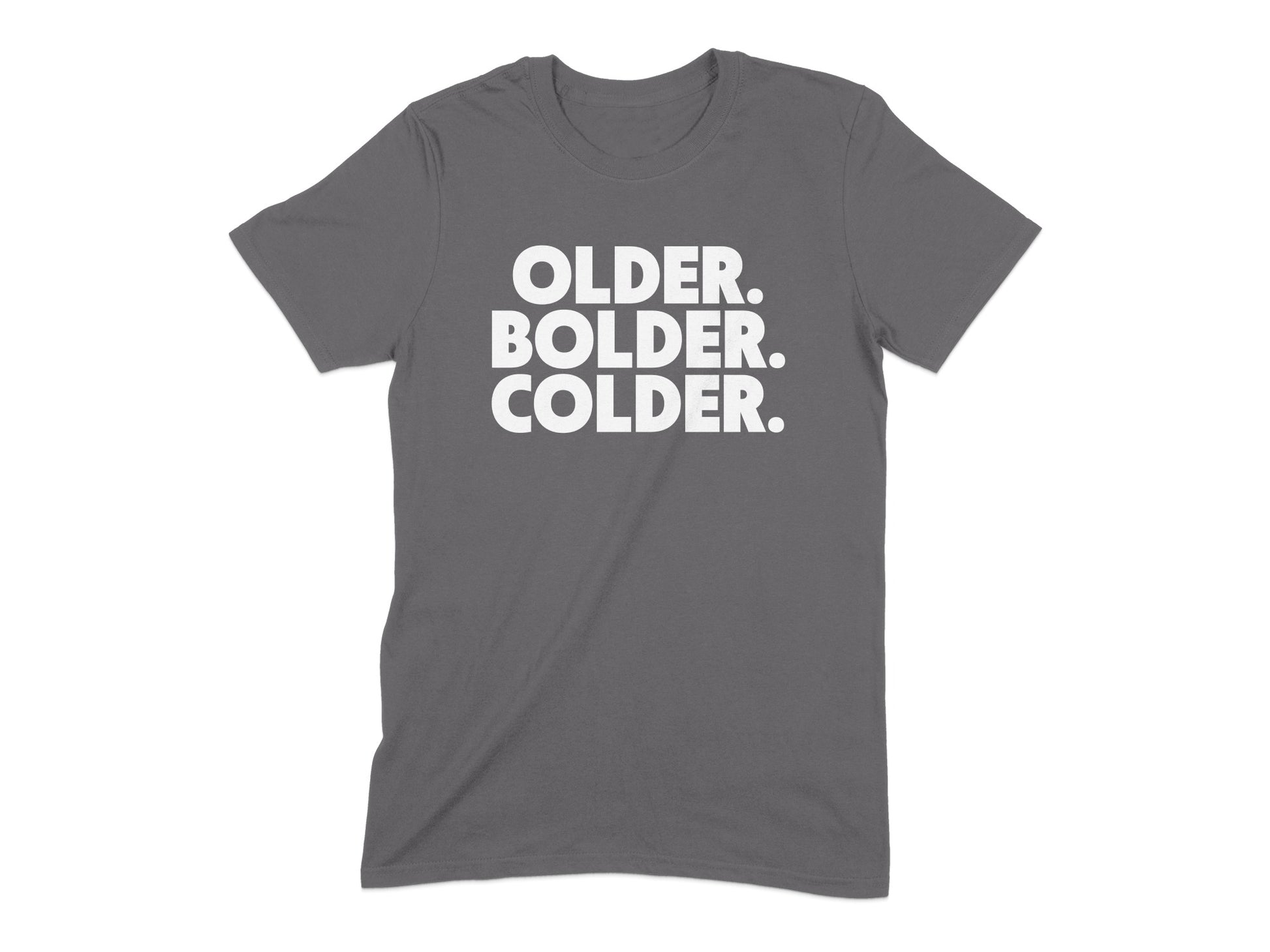 Older Bolder Colder Graphic T-Shirt product type