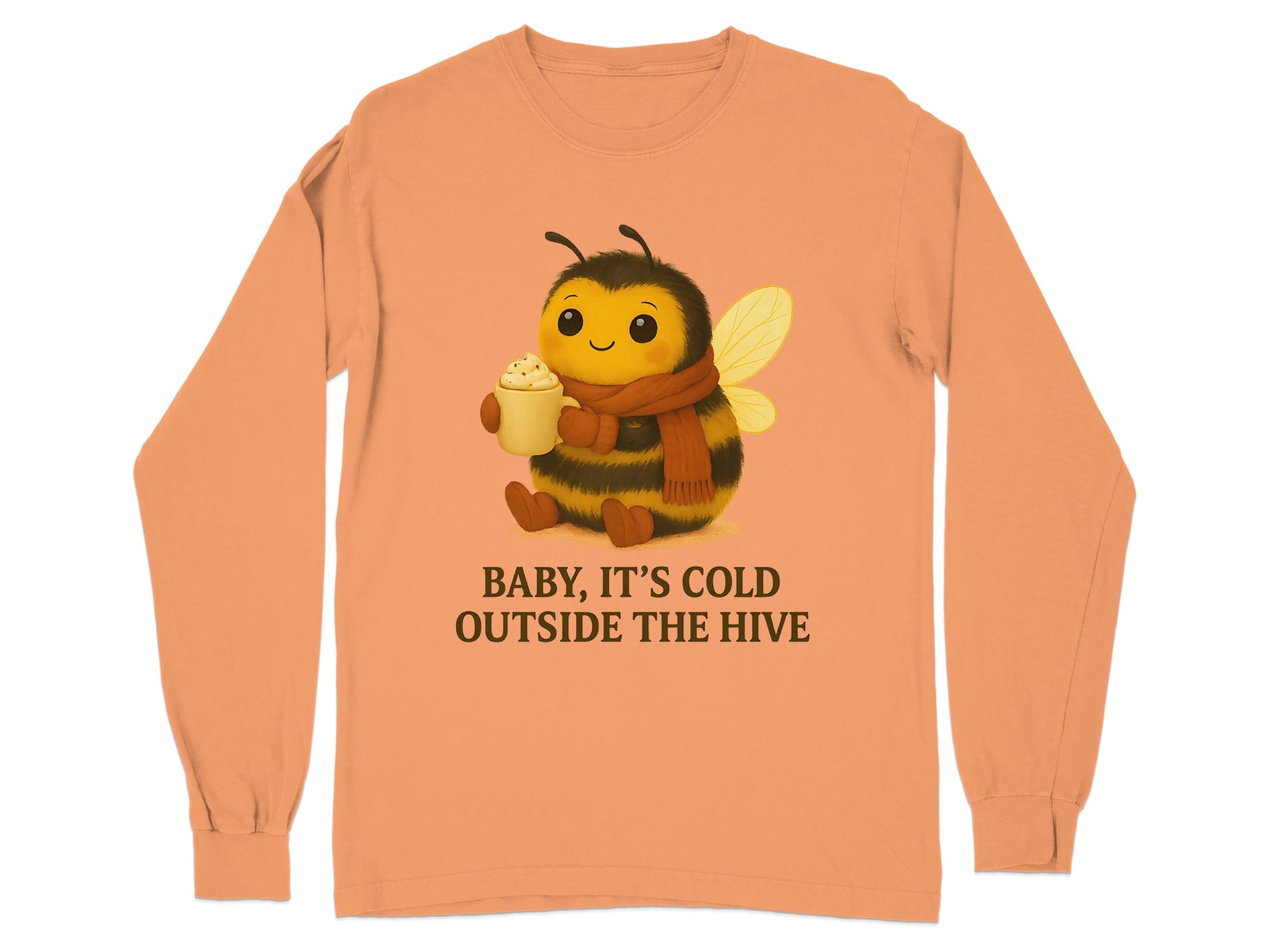 Baby It's Cold Outside The Hive Long Sleeve Shirt