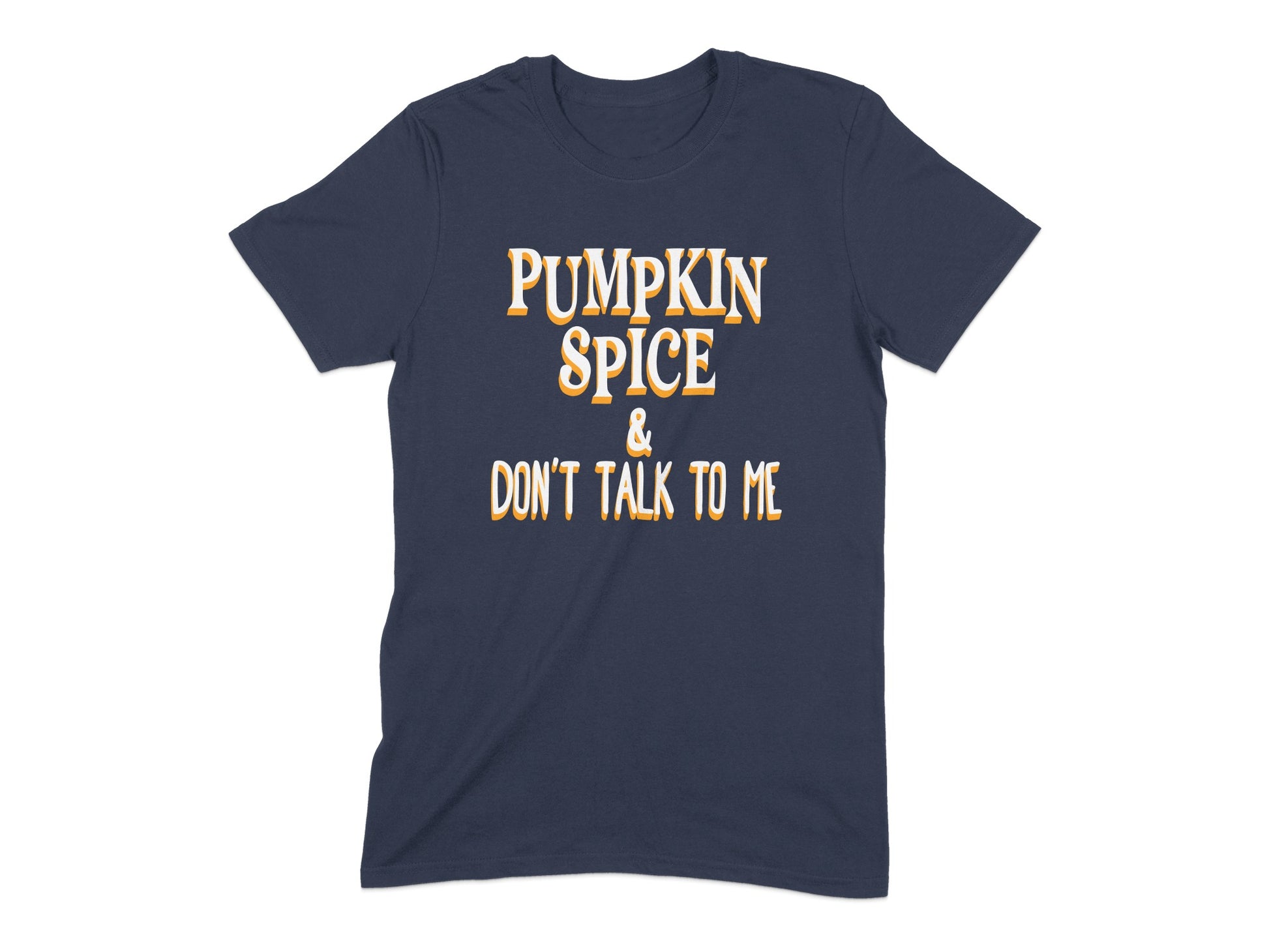 Pumpkin Spice Don't Talk to Me Graphic Tee product type