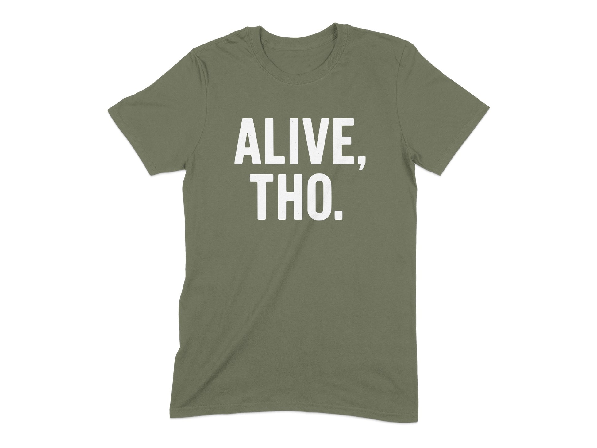 Alive Tho Bold Statement T-Shirt product type