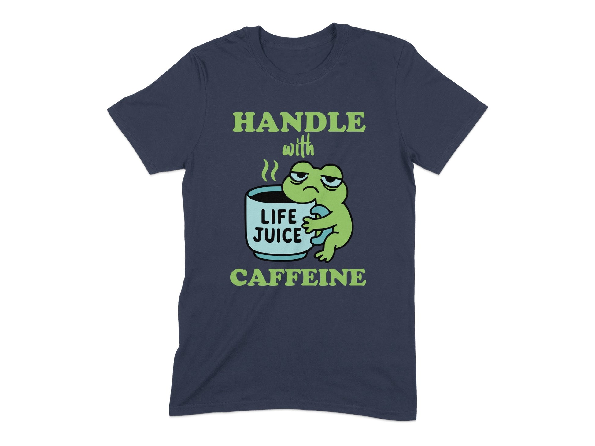 Handle With Caffeine Life Juice Graphic T-Shirt product