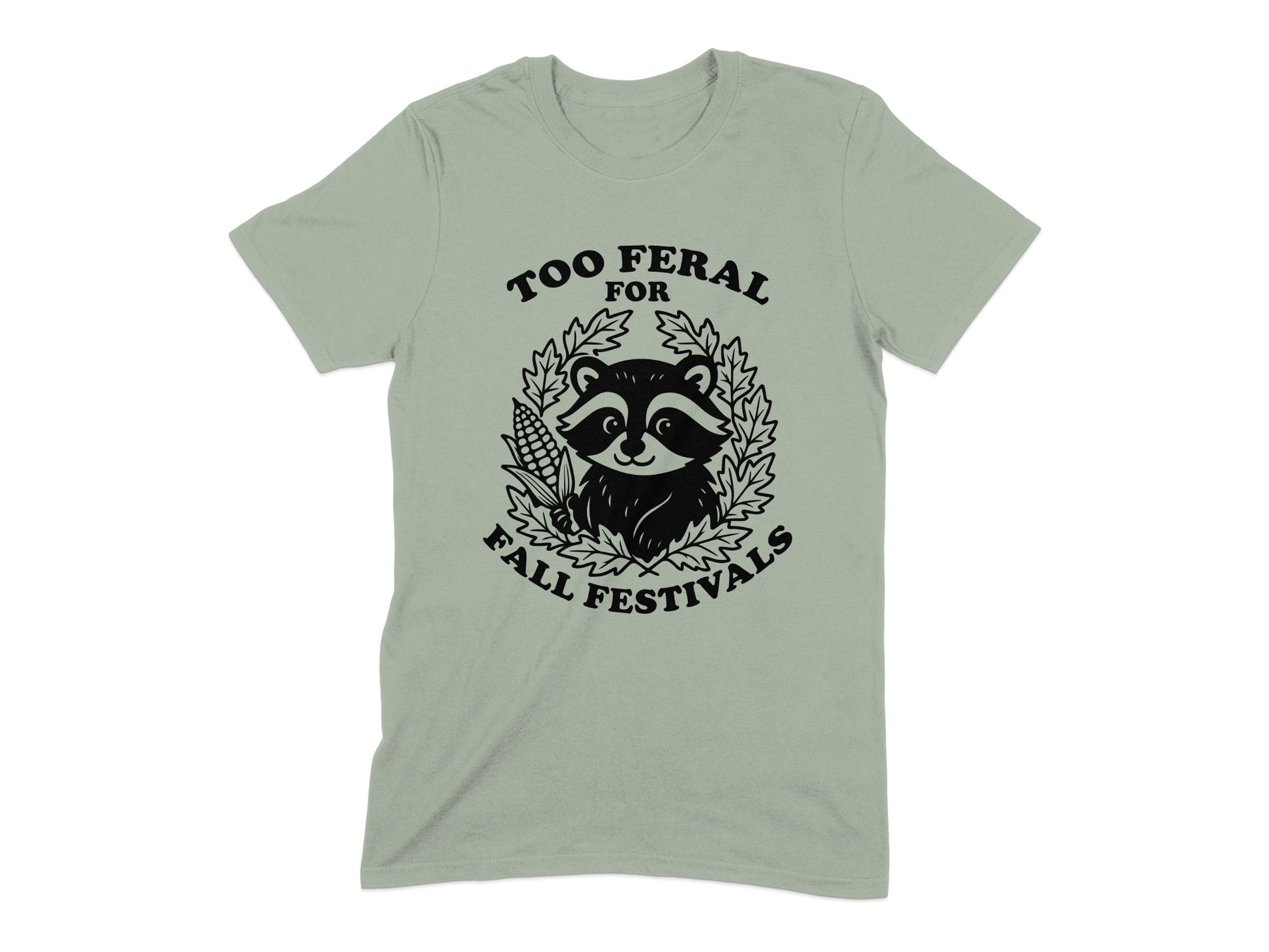 Too Feral For Fall Festivals T-shirt product type