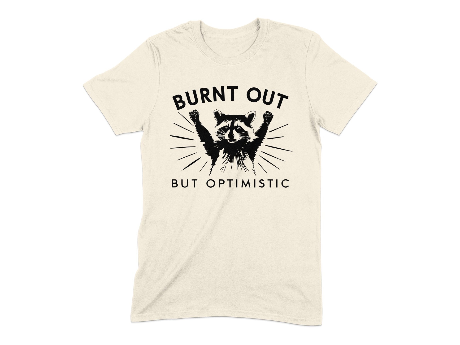 Burnt Out But Optimistic Graphic T-Shirt product