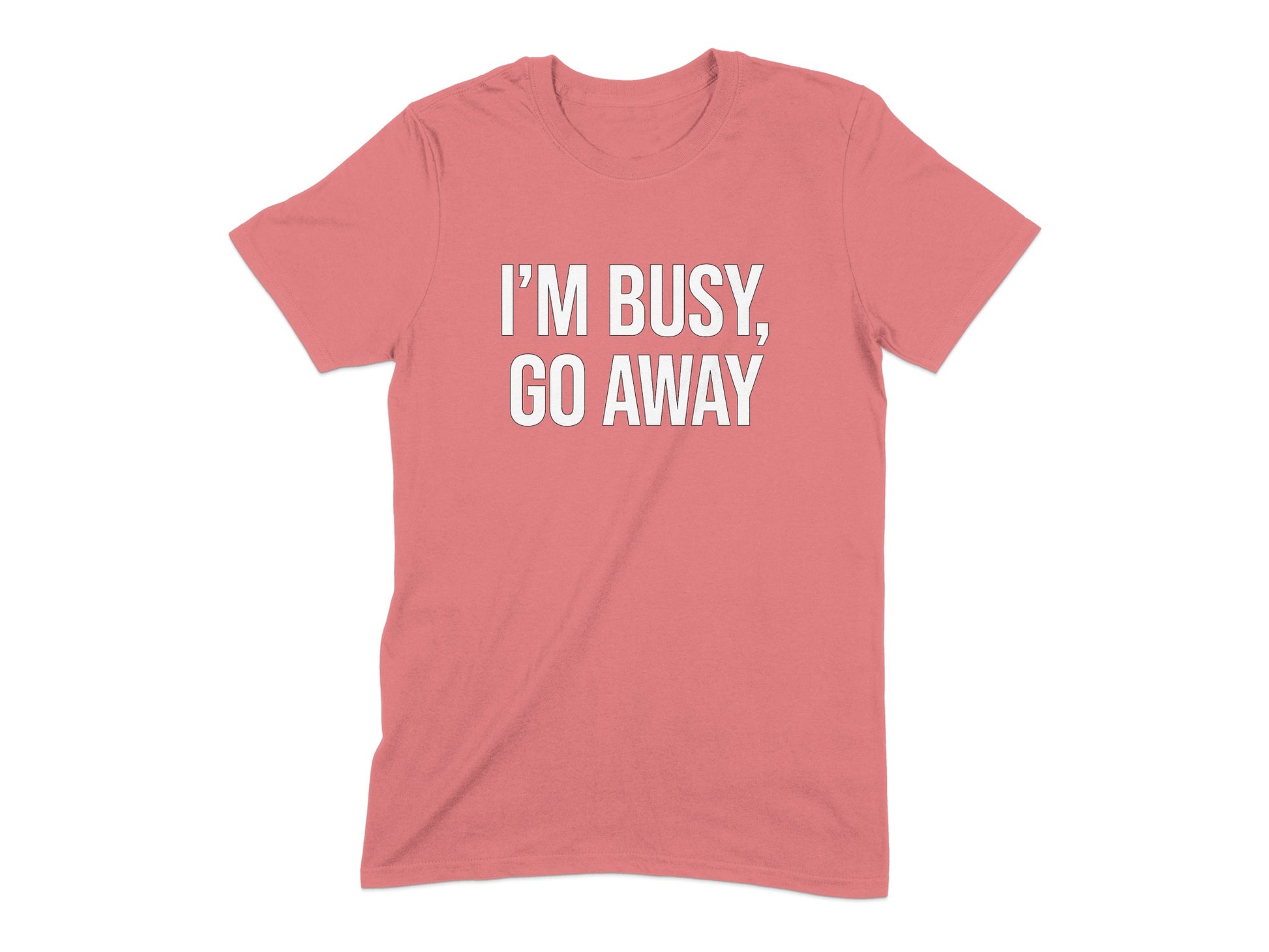 I'm Busy Go Away Statement Graphic T-Shirt product type