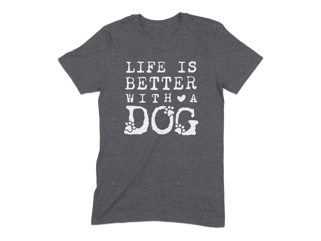 Life Is Better With a Dog T-shirt product
