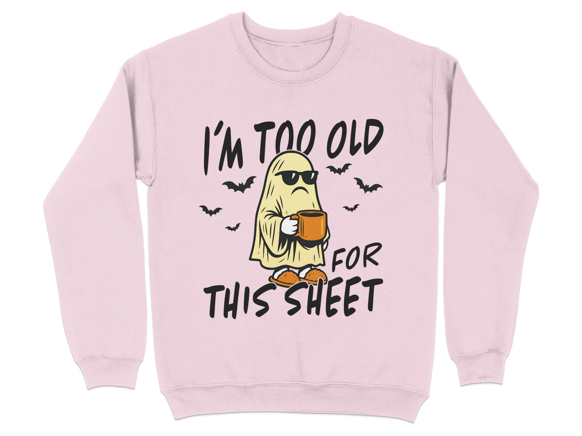 I'm Too Old for This Sheet Graphic Sweatshirt Product