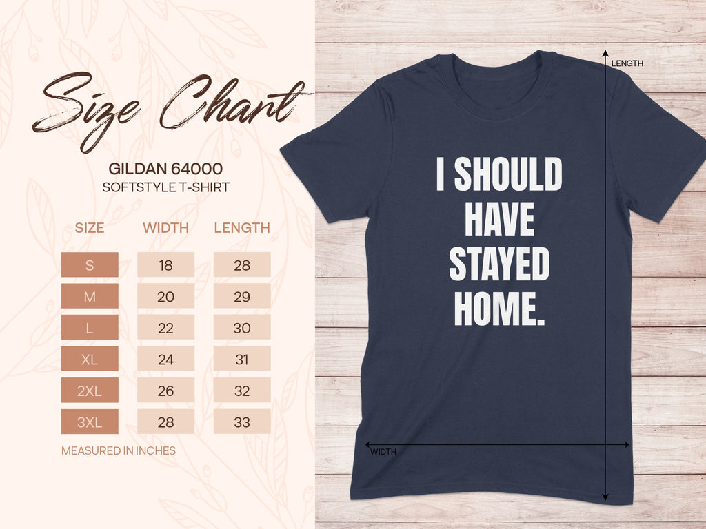 I Should Have Stayed Home Text T-Shirt product type