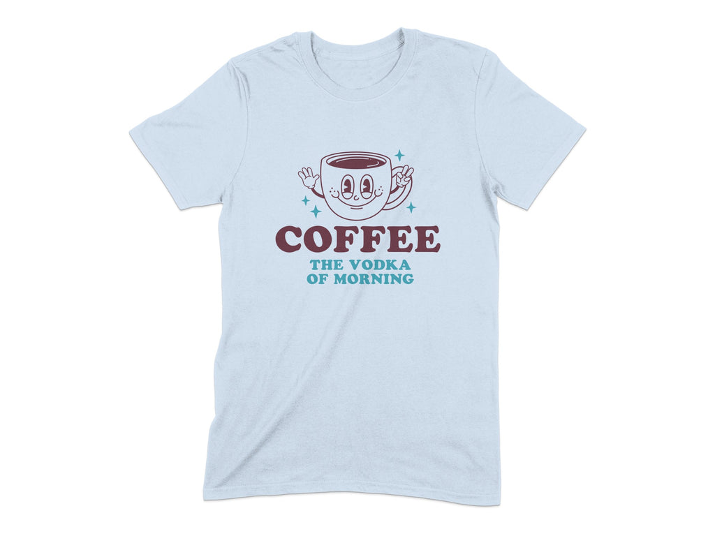 Coffee The Vodka of Morning T-shirt product type