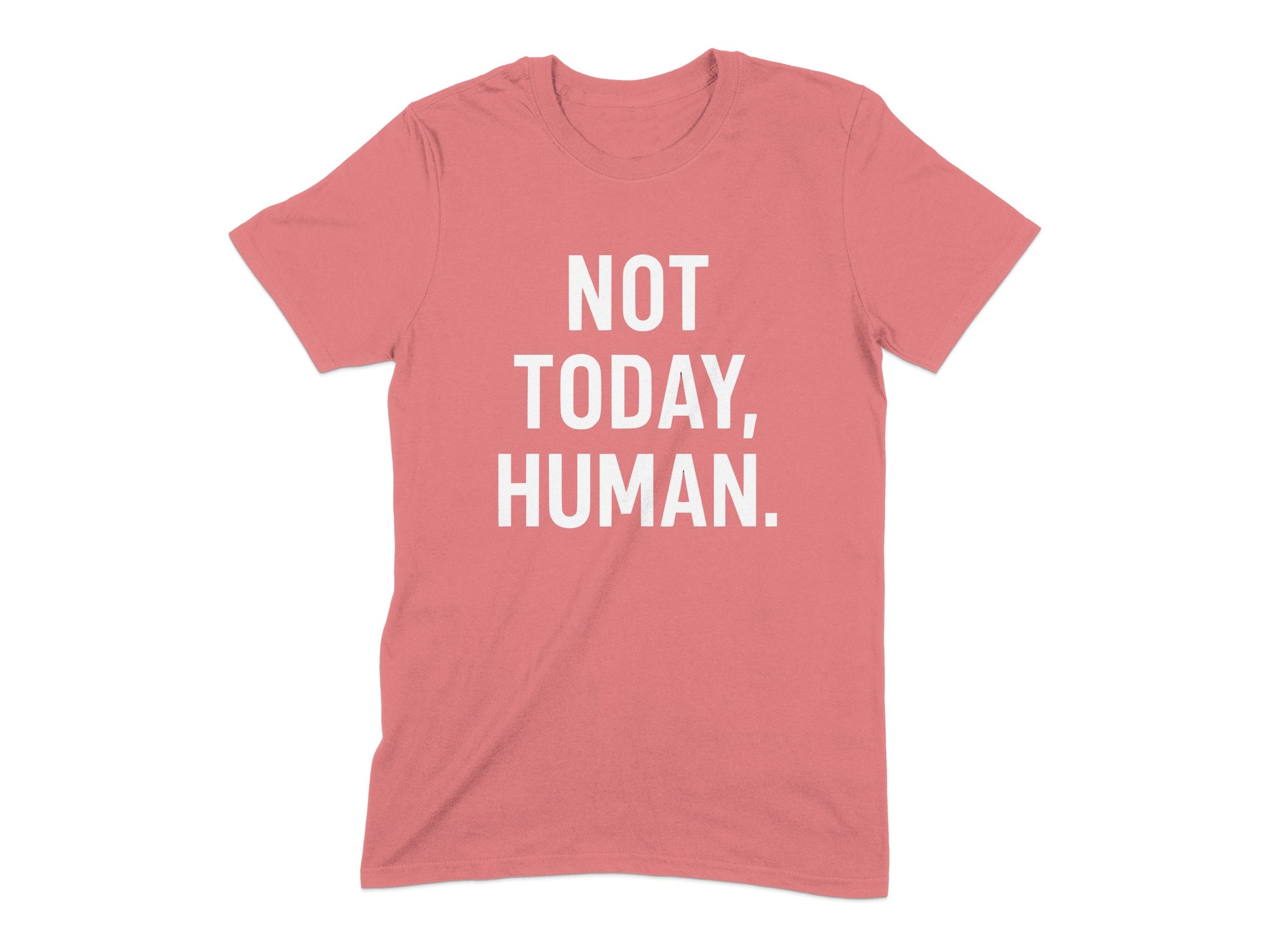 Not Today Human Attitude Graphic T-Shirt product
