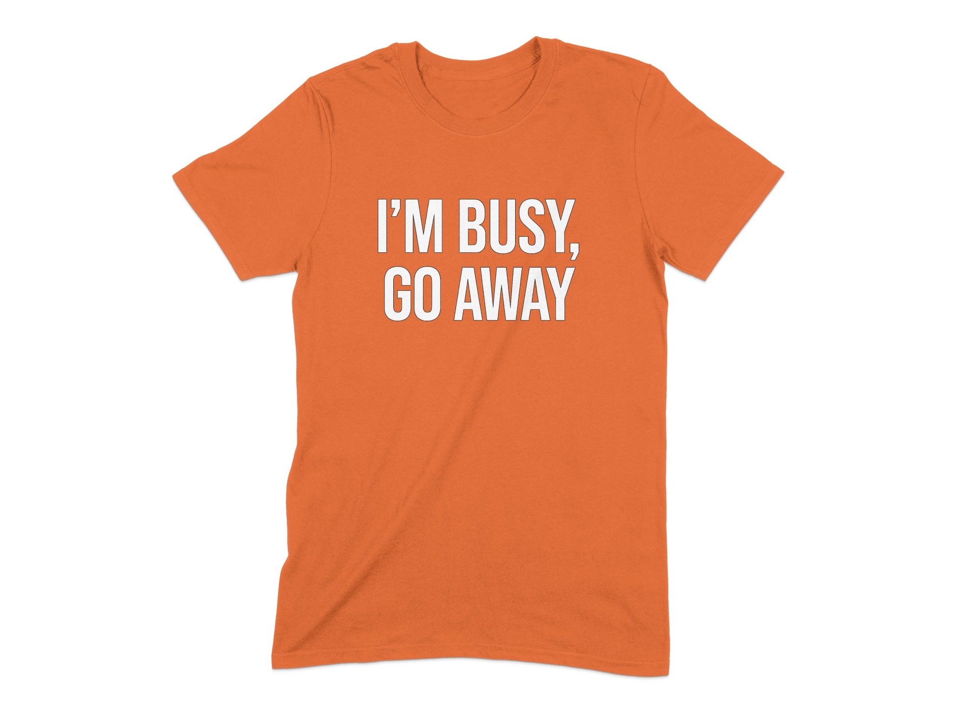 I'm Busy Go Away Printed Statement T-Shirt product type