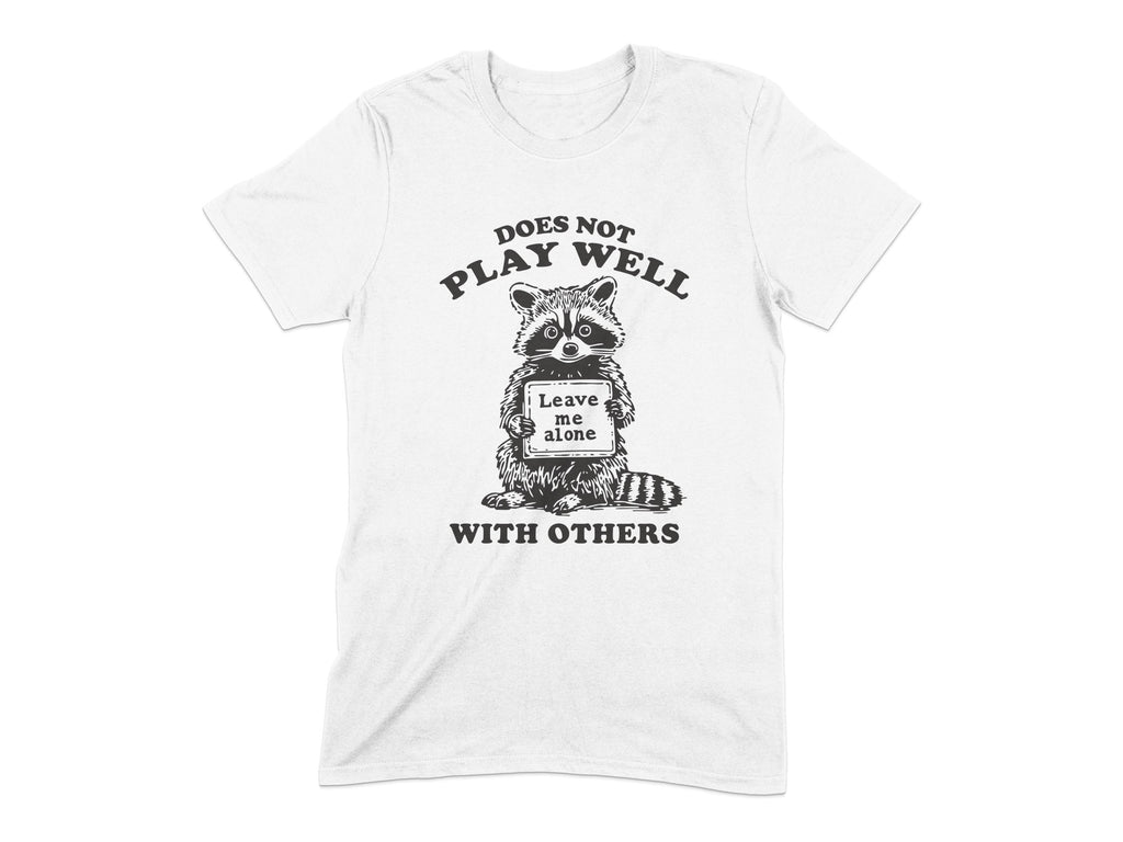 Does Not Play Well With Others Raccoon T-Shirt product type